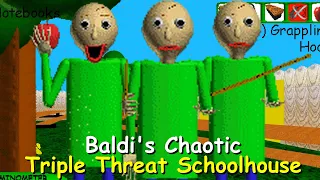 Baldi's Chaotic Triple Threat Schoolhouse! (Baldi's Basics Plus Custom Level #03 By JSP's)