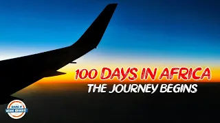 100 Days in Africa - The Journey Begins | 90+ Countries With 3 Kids