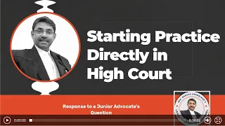 Starting Law Practice Directly in High Court - Tips for Junior Lawyers | in Hindi