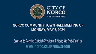Norco Community Town Hall Meeting – May 6, 2024