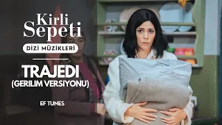 Kirli Sepeti Orijinal Dizi Müzikleri - Trajedi (Gerilim Versiyon)