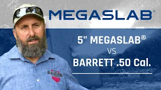 MEGASLAB® Concrete System vs Barrett .50 Cal Rifle