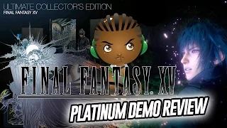 Final Fantasy XV Platinum Demo Gameplay Review - Final Fantasy 15 PC Release Date?