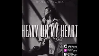 Polina Bogusevich-Heavy On My Heart