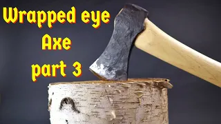 Wrapped eye axe part 3