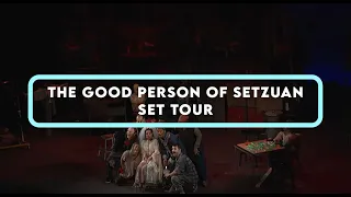 Tour the set of The Good Person of Setzuan!