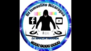 mix chinamero 2024 DJ ismaelito nicaragua 🎛 DJ MARLON MIRANDA  🔥