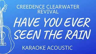Have You Ever Seen The Rain - Creedence Clearwater Revival (Karaoke Acoustic Guitar)