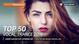 Paradise Trance ;) TOP 50 VOCAL TRANCE 2016