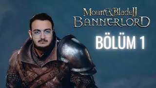 SAVAŞ LORDU BATUHAN BEY !  -MOUNT AND BLADE 2:BANNERLORD  SEZON 1 BÖLÜM 1