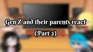 Gen Z and their parents react to tik toks | Part 2 | Gacha Club