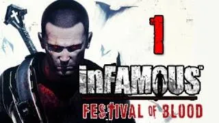 Infamous 2 Festival of Blood DLC: Walkthrough Part 1 COLE TAKES FLIGHT Let's Play Gameplay