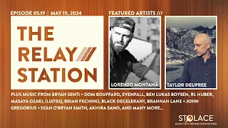 Ft. Lorenzo Montanà and Taylor Deupree // The RELAY STATION [ep 5.19] global ambient music