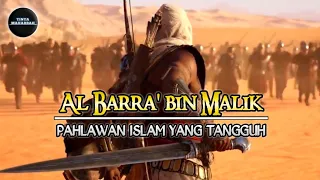 Al Barra bin Malik, Pahlawan Islam Yang Tangguh || Kisah Sahabat Nabi