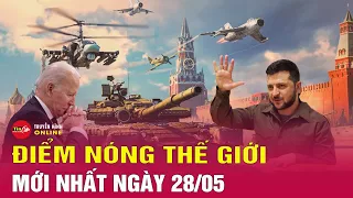 Cập Nhật Điểm Nóng Thế giới 28/5: Súng phun lửa hạng nặng Nga phá hủy cứ điểm của Ukraine ở Kharkiv