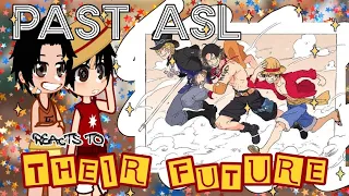 Past ASL React to future ~ ONE PIECE { Ace, Sabo, Luffy } // Azzhe Azzhe