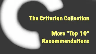 The Criterion Collection: More “Top 10” Recommendations