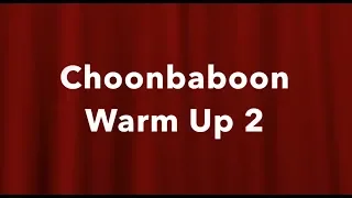 Choonbaboon Fun Singing Warm Up 2