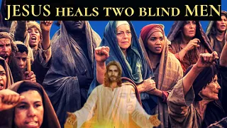 Matthew 20 - Part 3 - Jesus heals two blind men