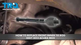 How to Replace Inner Tie Rod 2007-2013 Acura MDX