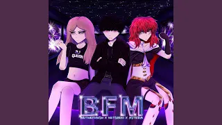 BFM (w/ Britney Manson & kets4eki)