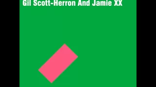 Im New Here - Gil Scott-Heron and Jamie XX