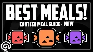 MY FAVORITE MEALS! - Canteen Meal Guide | MHW 2019