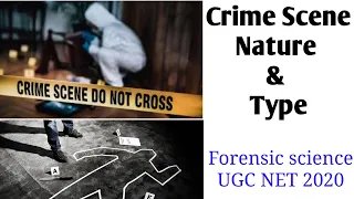 Crime Scene, Nature & Type | (unit -I) UGC NET Forensic science | NET 2020