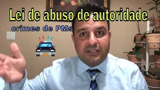 Lei de abuso de autoridade - crimes de policiais militares