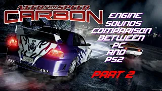 NFS Carbon - Engine sounds comparison between PC and PS2 - Part 2