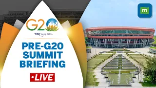 G20 Presidency Pre-Summit Press Briefing | G20 Summit India 2023 Live