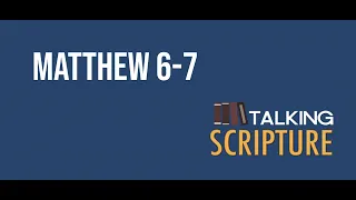 Ep 191 | Matthew 6-7, Come Follow Me 2023 (February 20-26)