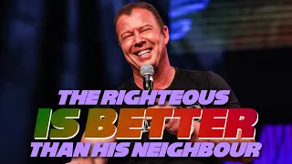 The Righteous Is Better Than His Neighbour | Pastor At Boshoff | 25 October 2020 PM