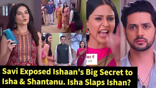 Lost in Love Starlife Savi Exposed Ishaan’s Big Secret to Isha & Shantanu. Isha Slaps Ishaan