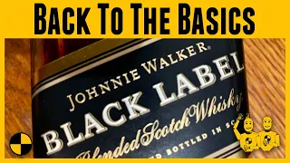 Back to the Basics: Episode #6...Johnnie Walker Black Label 12 Year Blended Scotch
