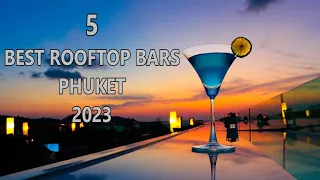 Top 5 Rooftop Bars in Phuket: Enjoy Breathtaking Views and Cocktails!
