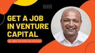 Venture Capital Jobs - Get a VC Job in 2022 with Sajith Pai,  Director @BlumeVenturesIN