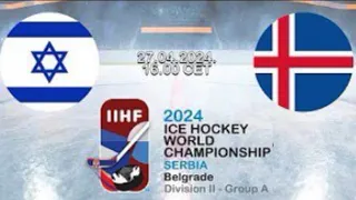 ISRAEL vs ICELAND | 2024 IIHF Men’s World Championship SERBIA Division IIA | Highlights