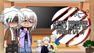 ☆Past todoroki family react to future 1/? ☆ ( no intro and outro) 😼