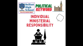 WHAT IS INDIVIDUAL MINISTERIAL RESPONSIBILITY?