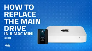 How to Upgrade/Replace the Main Drive in a 2012 Apple Mac mini