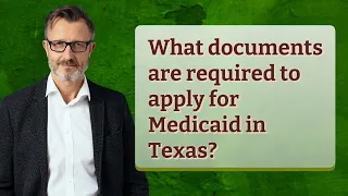 What documents are required to apply for Medicaid in Texas?