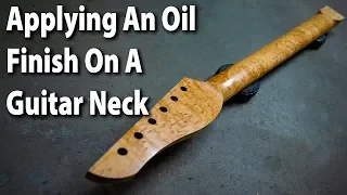 Applying An Oil Finish On A Guitar Neck