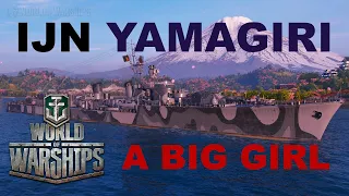 World of Warships: Yamagiri - A Big Girl