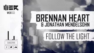 Brennan Heart & Jonathan Mendelsohn - Follow The Light