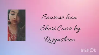 Sawaar loon||Lootera||Short Cover||Rajyashree