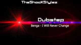 Benga - I Will Never Change [HQ]