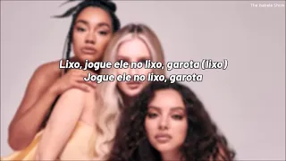 Little Mix - Trash (tradução/legenda)