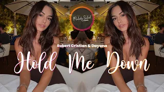 Robert Cristian & Dayana - Hold Me Down (Lyrics)