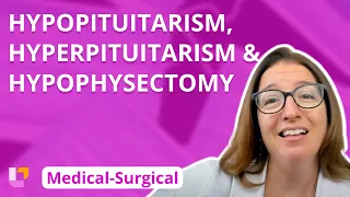 Hypopituitarism, Hyperpituitarism & Hypophysectomy - Medical Surgical  - Endocrine | @LevelUpRN